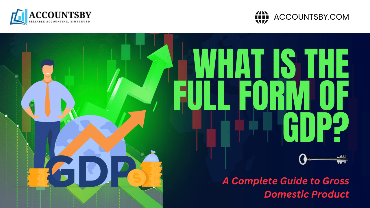 What is the Full Form of GDP?