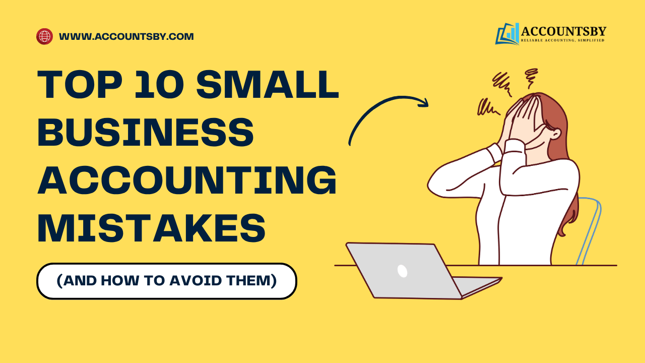 Top 10 Small Business Accounting Mistakes