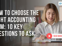 How to Choose the Right Accounting Firm: 10 Key Questions to Ask