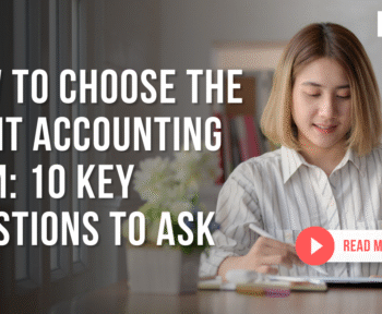 How to Choose the Right Accounting Firm: 10 Key Questions to Ask