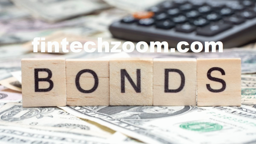 Fintechzoom.com Bonds: What Is It and How Does It Work?