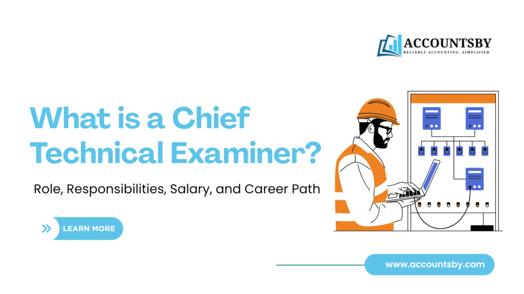What is a Chief Technical Examiner?