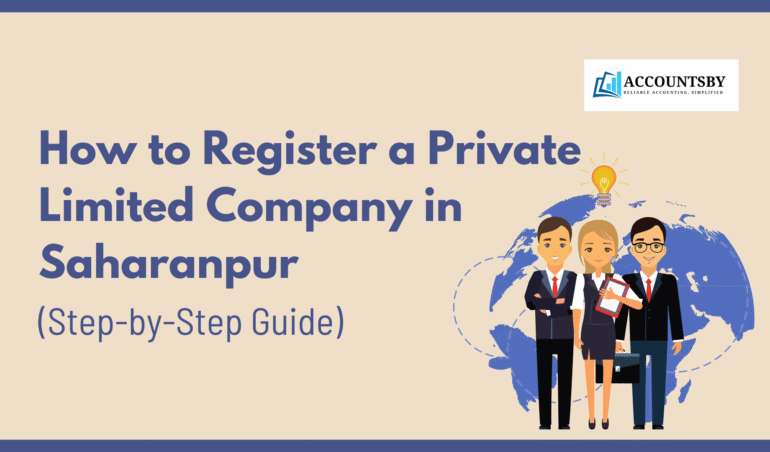 How to Register a Private Limited Company in Saharanpur